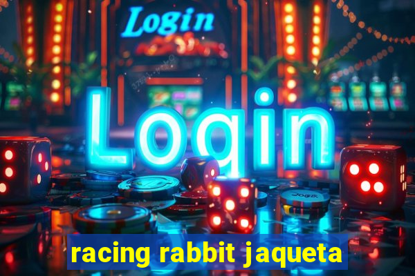 racing rabbit jaqueta